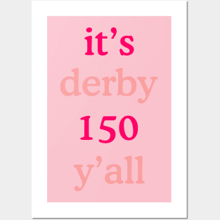 It's Derby 150 Y'all Posters and Art